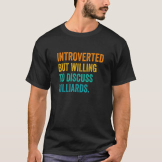 Vi var beredda att diskutera miljarder Bassäng T Shirt