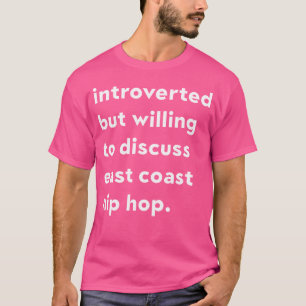 Vi var beredda att diskutera Öster Kusten Hip T Shirt