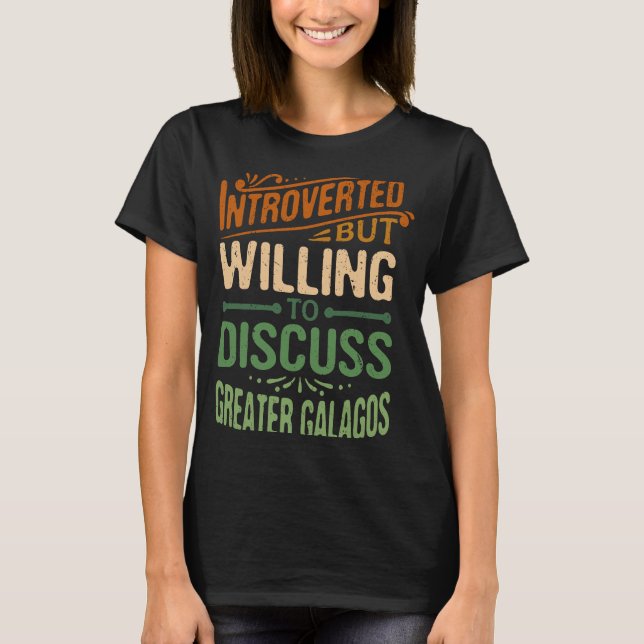 Vi var beredda att diskutera Underbarare Galagos T Shirt (Framsida)