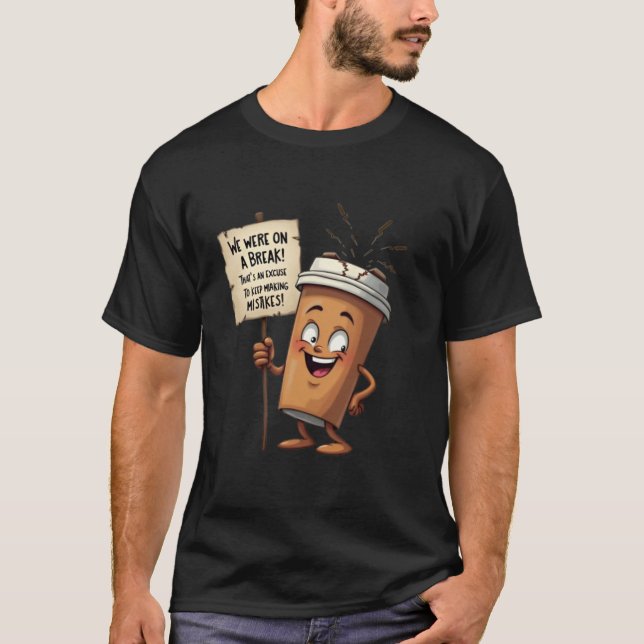 "Vi var på ett brott! (kaffeutgåva)" T Shirt (Framsida)