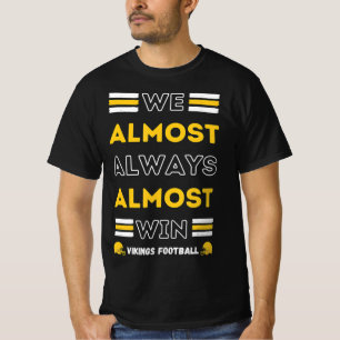 Vi vekar nästan alltid fotbollssporten t shirt
