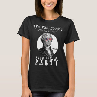 Vi vet hur vi ska göra med Party Thomas Jefferson T Shirt