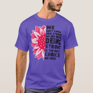 Vi vet inte hur starka vi är 7 t shirt