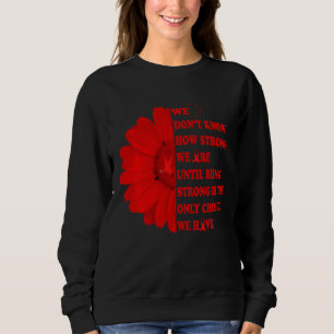 Vi Vet Inte Hur Starka Vi Är Aidshiv Medvetenhet T Shirt