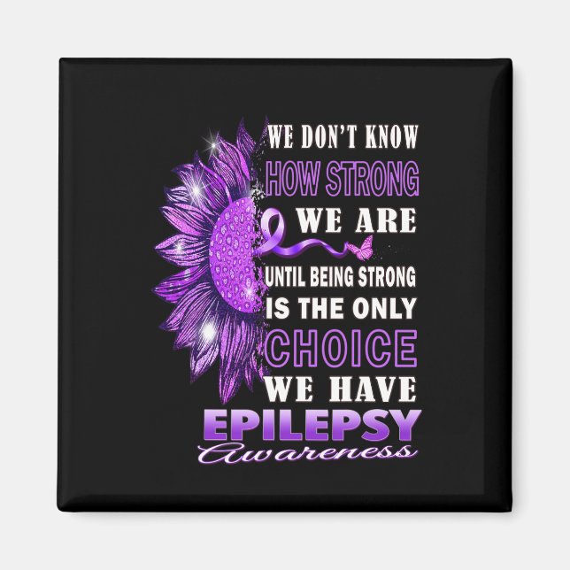 Vi vet inte hur starka vi är Solros Epilepsi Magnet (Framsidan)