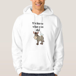Vi Vet Vad Du Gjorde Rolig Åsna Gås Puns Hoodie