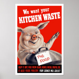 Vi vill att köket Slösar Gris - WWII Poster