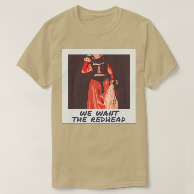 Vi vill att Rödhåriget ska rengöras T Shirt (Design framsida)