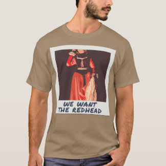 Vi vill att Rödhåriget ska rengöras T Shirt