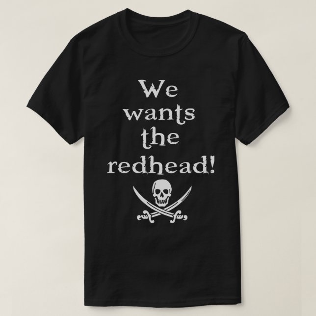 Vi vill ha Rödhåriget för Vuxnor och barn T Shirt (Design framsida)