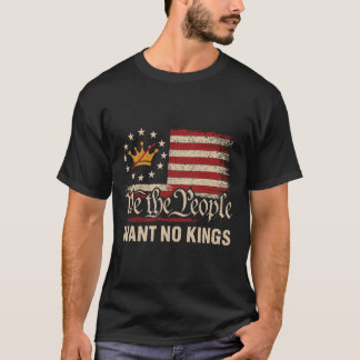 Vi vill inte ha någon Kung i Amerika T Shirt