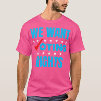 Vi vill rösta om Höger 1 T Shirt