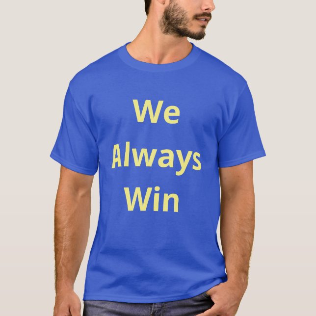 Vi vinner alltid - bekräftelsetabell - blått och G T Shirt (Framsida)
