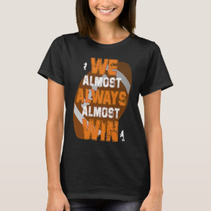 Vi vinner nästan alltid nästan alltid den amerikan t shirt