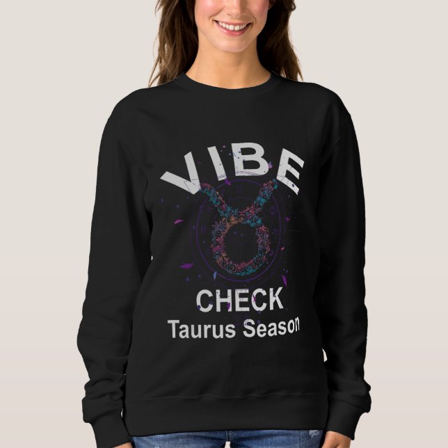 Vibe Check Taurus Zodiac Sign Reliable, Loyal, and T Shirt (Framsida)