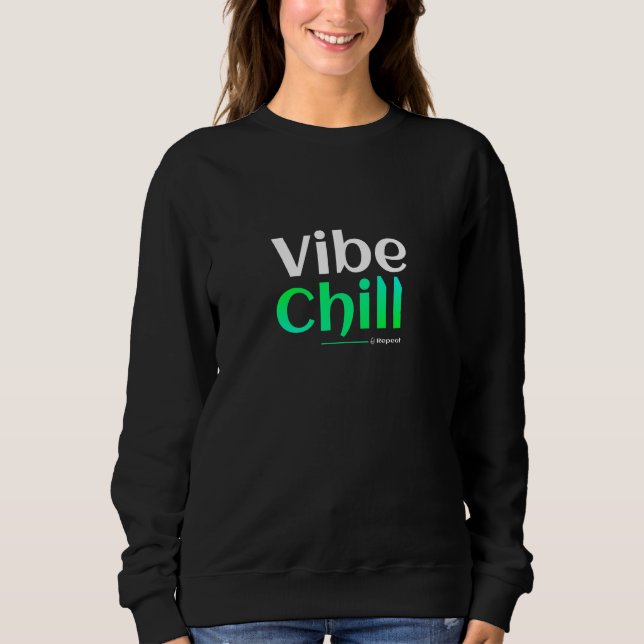 Vibe. Chill. Repeat. T Shirt (Framsida)