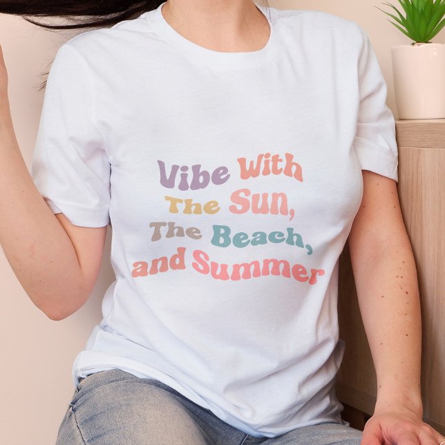 Vibe with the sun, the beach, and summer t shirt (Skapare uppladdad)
