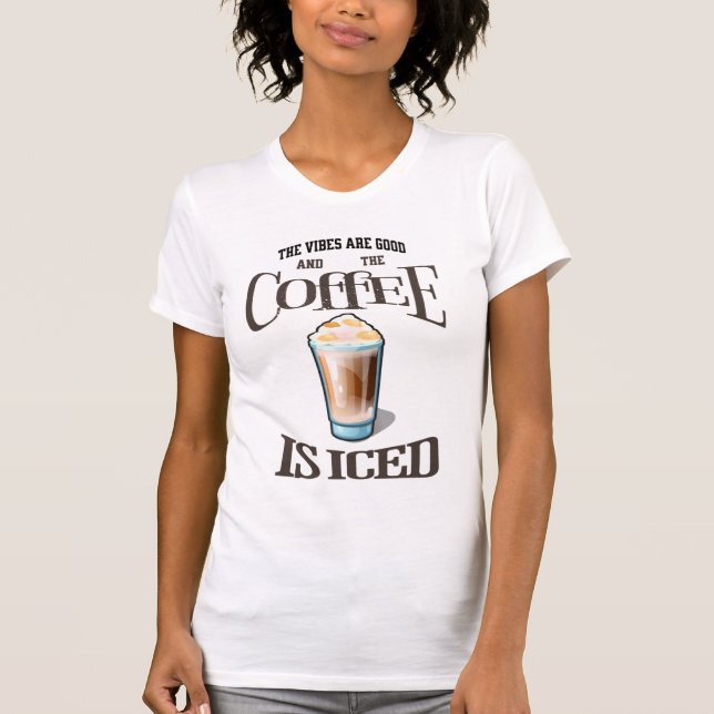 Vibes är Bra och kaffet är isatt T-Shirt (Framsida)
