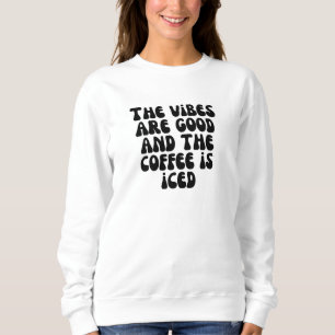 Vibes är bra och kaffet är jakat t shirt