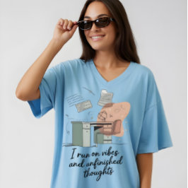 Vibes och oavslutade tankar t shirt