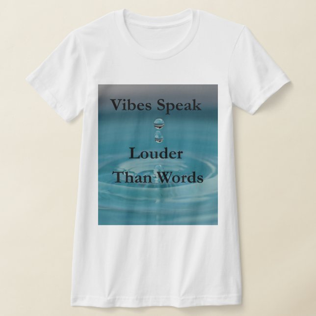 Vibes talar högre än ord t shirt (Laydown)