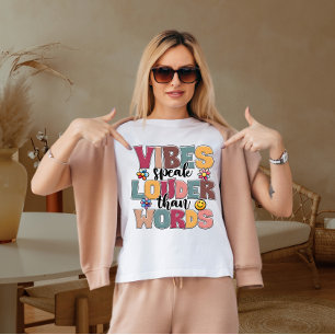 Vibes talar högre än ord t shirt