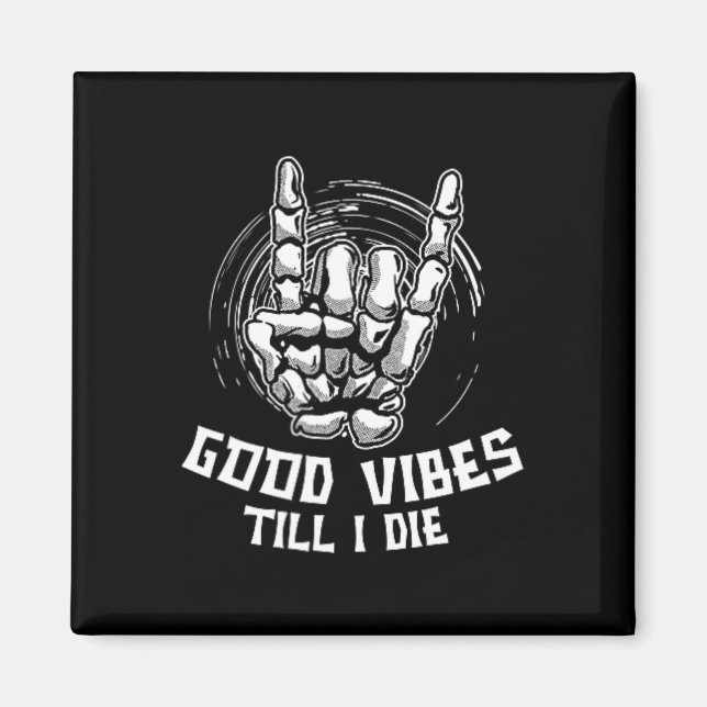 Vibes Till I Die - Skeleton Hand Halloween Magnet (Framsidan)