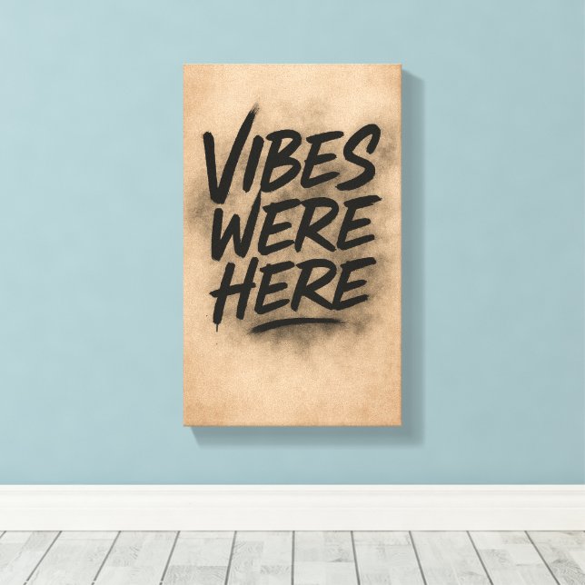 Vibes Were Here Wall Art Canvas (Insitu (trägolv))