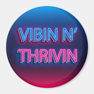 Vibin N'Thrivin Neon Sign Magnet