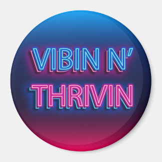 Vibin N'Thrivin Neon Sign Magnet