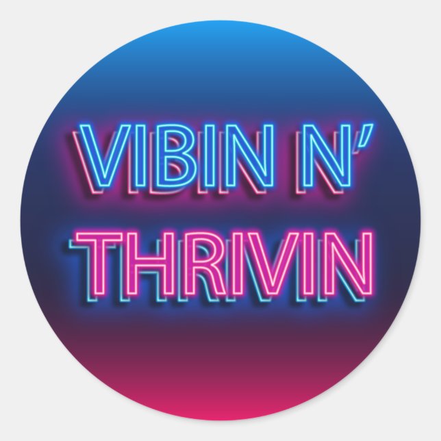 Vibin N'Thrivin Neon Sign Runt Klistermärke (Framsida)