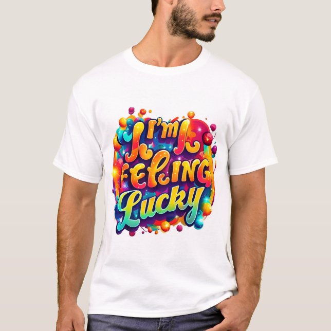 Vibrant "Jag känner mig lucky" T-Shirt Design (Framsida)