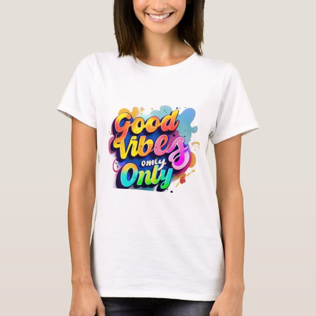 "Vibrant Typography T-Shirt - Good Vibes Only Roli (Framsida)