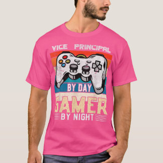 Vice-Principal by day gamer by night video gaming T Shirt