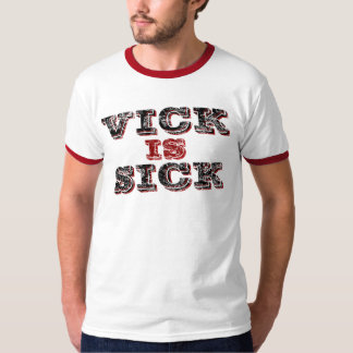 Vick är sjuk tee shirt