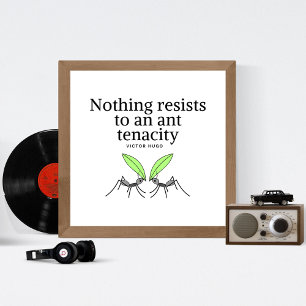 Victor Hugo Motivation Quote - Ant Tenacity Poster
