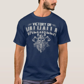 Victory eller Valhalla Funny Viking Quote Humor Vi T Shirt
