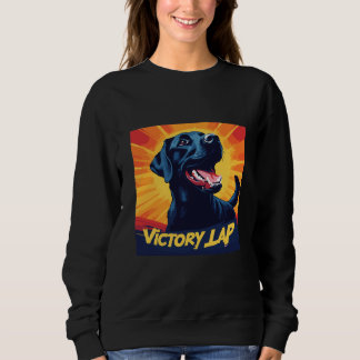 Victory Lap Black Labrador Sweatshirt - Dog Lover  T Shirt