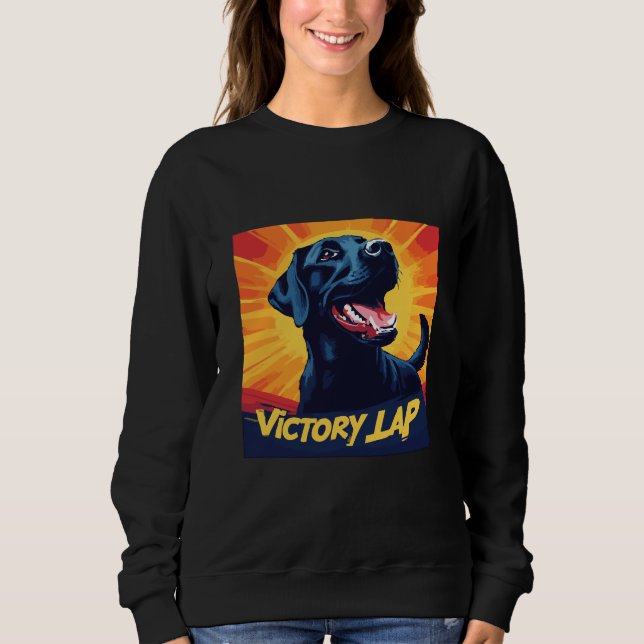 Victory Lap Black Labrador Sweatshirt - Dog Lover  T Shirt (Framsida)
