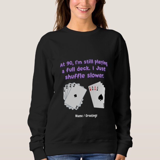 Vid 90 års tid spelar jag fortfarande med en Fullt T Shirt (Framsida)