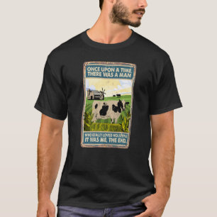 Vid en gång fanns en man Cow-rasen Holste T Shirt