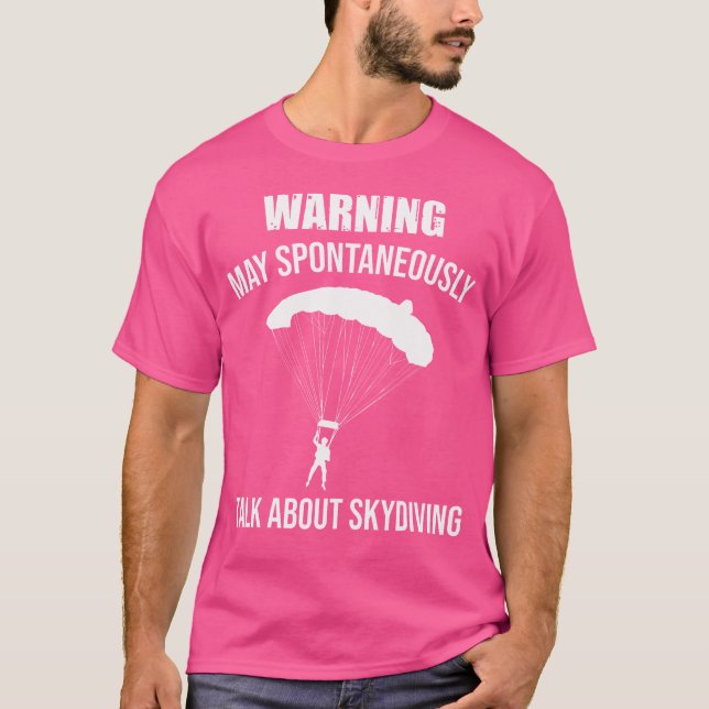 Vid fallande Skydiving kan du spontant prata om T Shirt (Framsida)