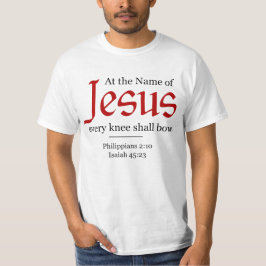 Vid Jesus Namn ska varje knä buga - T Shirt