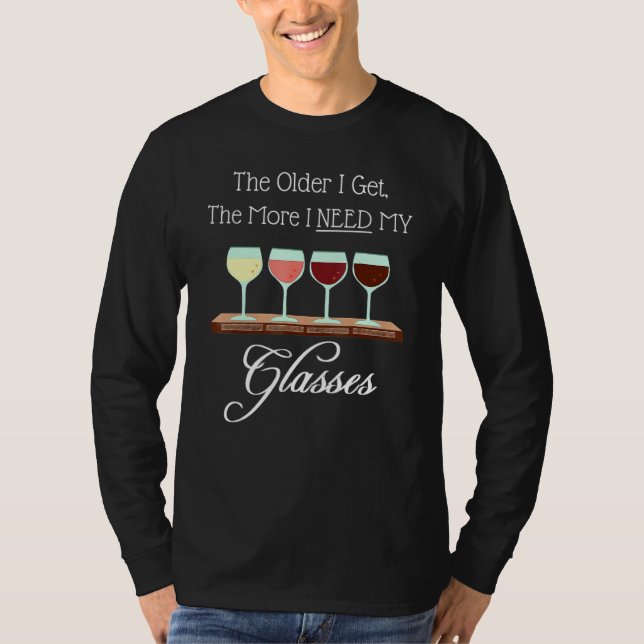 Vid min ålder behöver jag glasögon Vin Connoisseur T Shirt (Framsida)
