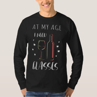 Vid min ålder behöver jag glasögon Vin T Shirt