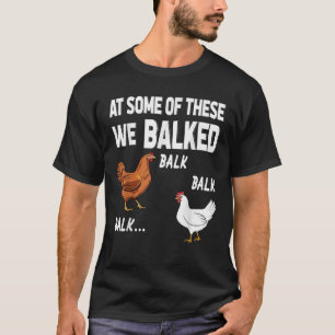 Vid några av dessa krossade vi Chicken Älskare Far T Shirt