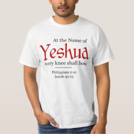 Vid Namn i Yeshua ska varje knä böja - T Shirt