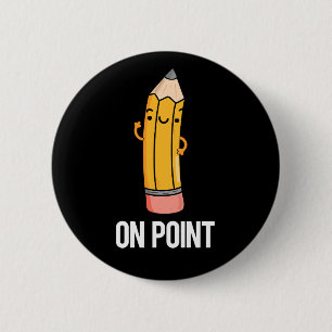 Vid Point Funny Pencil Pun Mörk BG Knapp