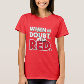 Vid tveksamhet, Bära Red T Shirt