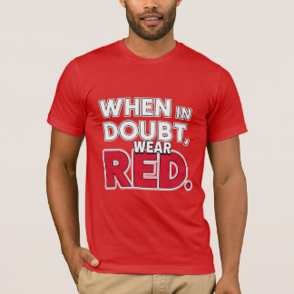 Vid tveksamhet, Bära Red T Shirt